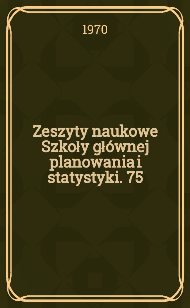 Zeszyty naukowe Szkoły głównej planowania i statystyki. 75 : (Międzynarodowe organizacje gospodarcze)