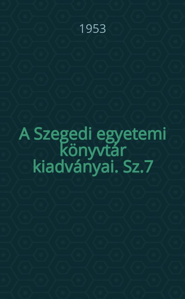 A Szegedi egyetemi könyvtár kiadványai. Sz.7 : Vár a könyvtár
