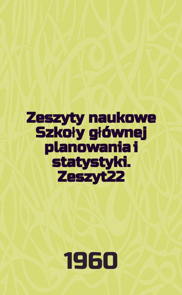 Zeszyty naukowe Szkoły głównej planowania i statystyki. Zeszyt22 : Zagadnienia pedagogiki