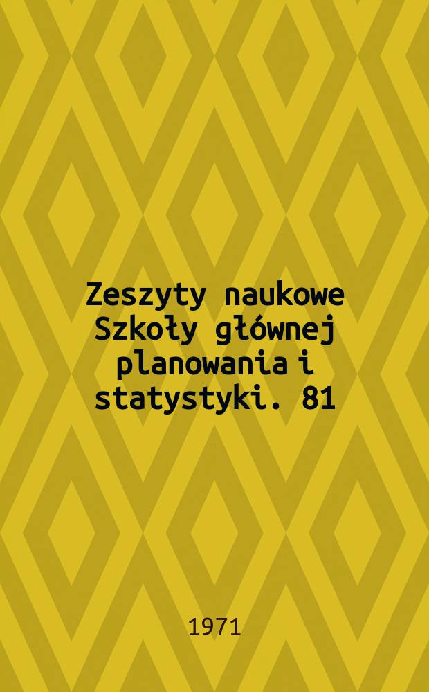 Zeszyty naukowe Szkoły gł&oacute;wnej planowania i statystyki. 81 : (Problemy handlu)