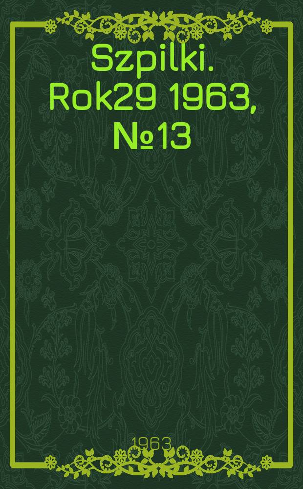 Szpilki. Rok29 1963, №13(1135) : Wielka encyklopedia ilustrowana