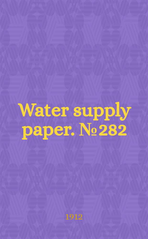 Water supply paper. № 282