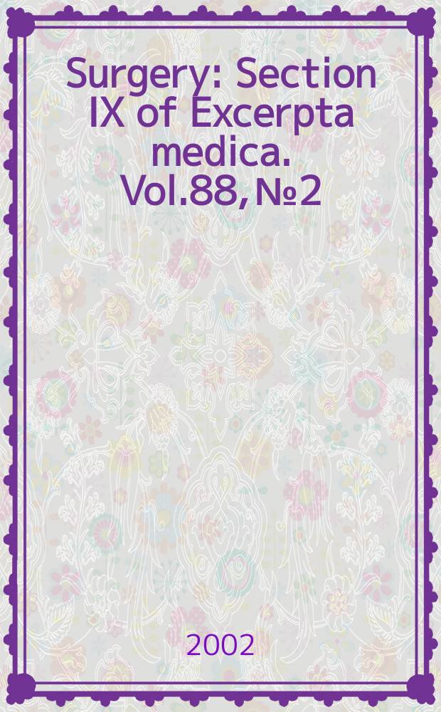 Surgery : Section IX of Excerpta medica. Vol.88, №2
