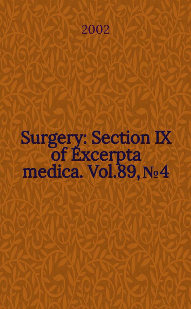 Surgery : Section IX of Excerpta medica. Vol.89, №4
