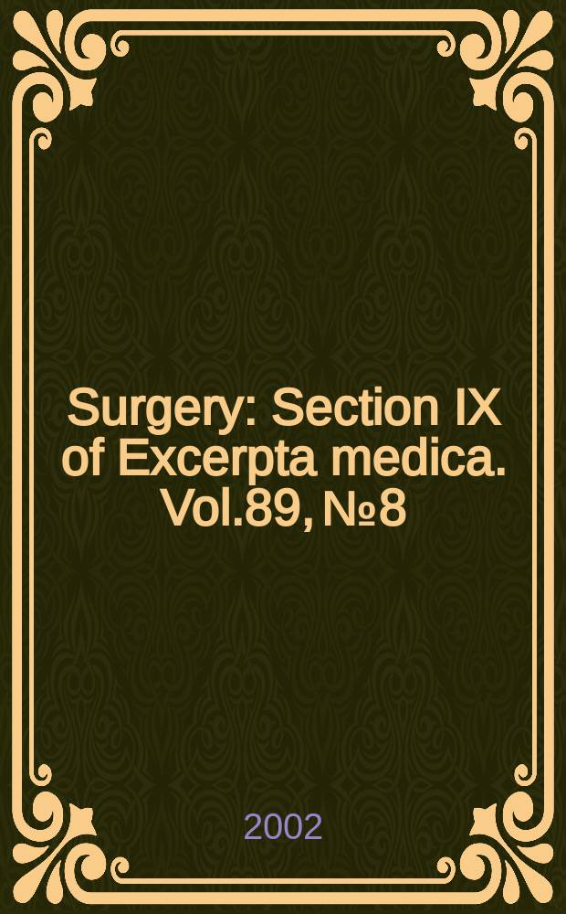 Surgery : Section IX of Excerpta medica. Vol.89, №8