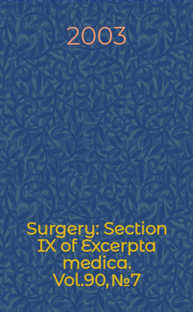 Surgery : Section IX of Excerpta medica. Vol.90, №7