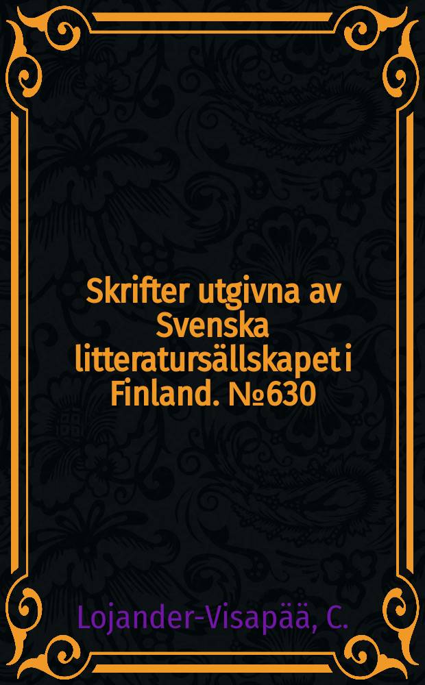 Skrifter utgivna av Svenska litteratursällskapet i Finland. №630 : Med rätt att välja