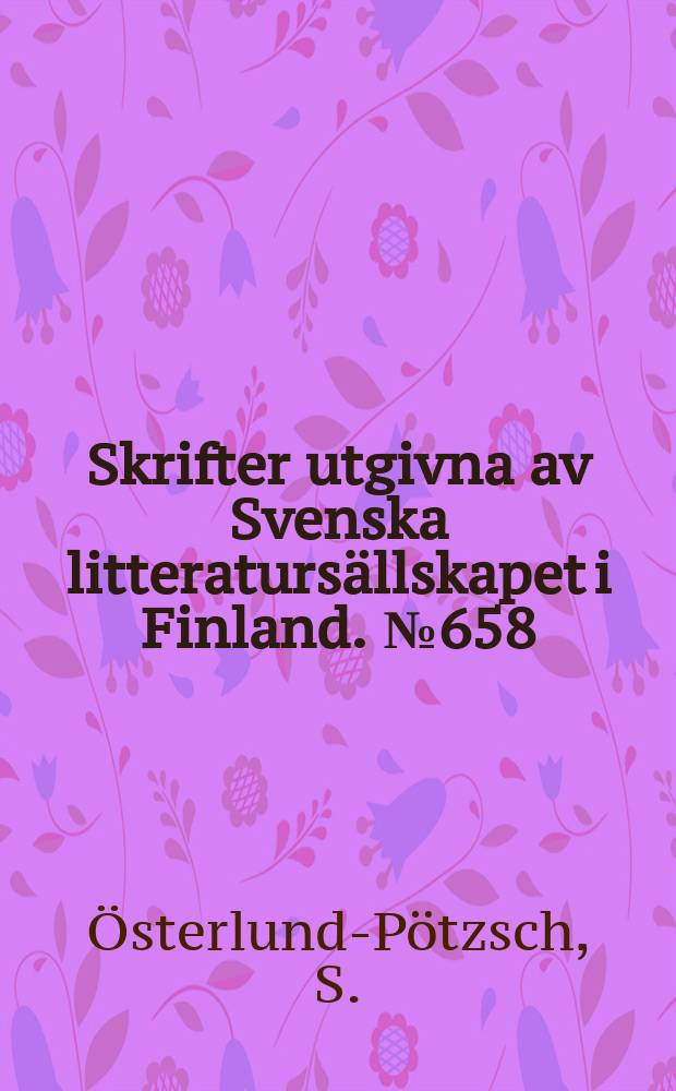 Skrifter utgivna av Svenska litteratursällskapet i Finland. №658 : Etnisk identitet hos finlandssvenska...
