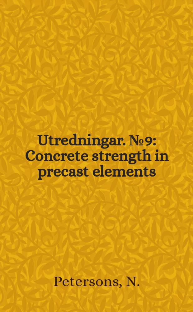 Utredningar. №9 : Concrete strength in precast elements