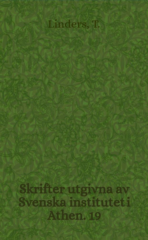 Skrifter utgivna av Svenska institutet i Athen. 19 : Studies in the treasure records of Artemis Brauronia found in Athens