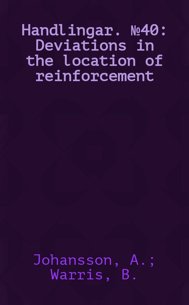Handlingar. №40 : Deviations in the location of reinforcement