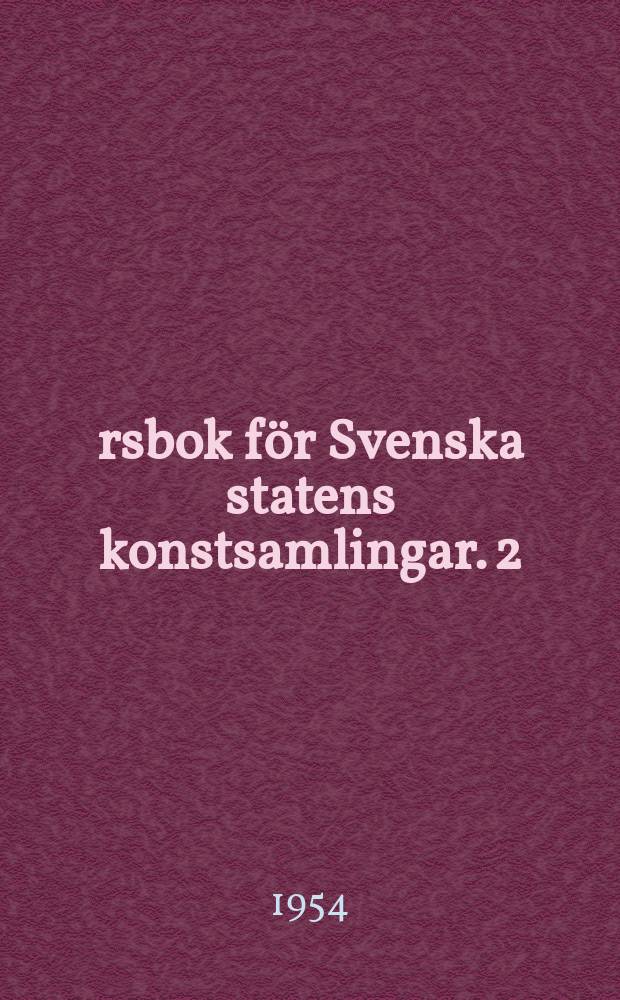 Årsbok för Svenska statens konstsamlingar. 2 : Mästerverk i Nationalmuseum