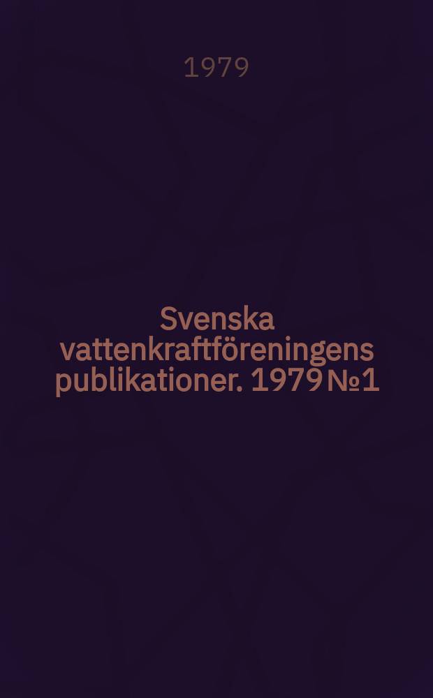 Svenska vattenkraftföreningens publikationer. 1979 №1 : (Årsberättelser 1978)