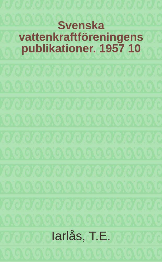Svenska vattenkraftföreningens publikationer. 1957 10 : Åggsjöns reglering