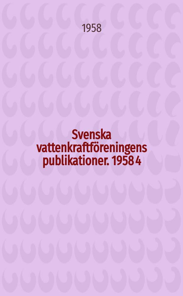 Svenska vattenkraftföreningens publikationer. 1958 4 : Norrländska vattenkraftfrågor