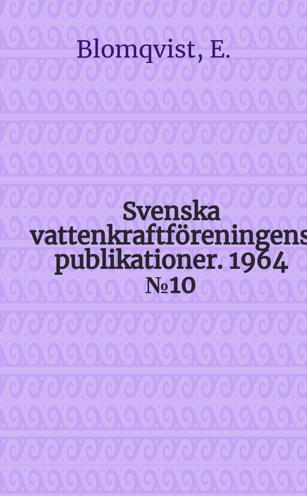 Svenska vattenkraftföreningens publikationer. 1964 №10 : Skottlands vattenkraft