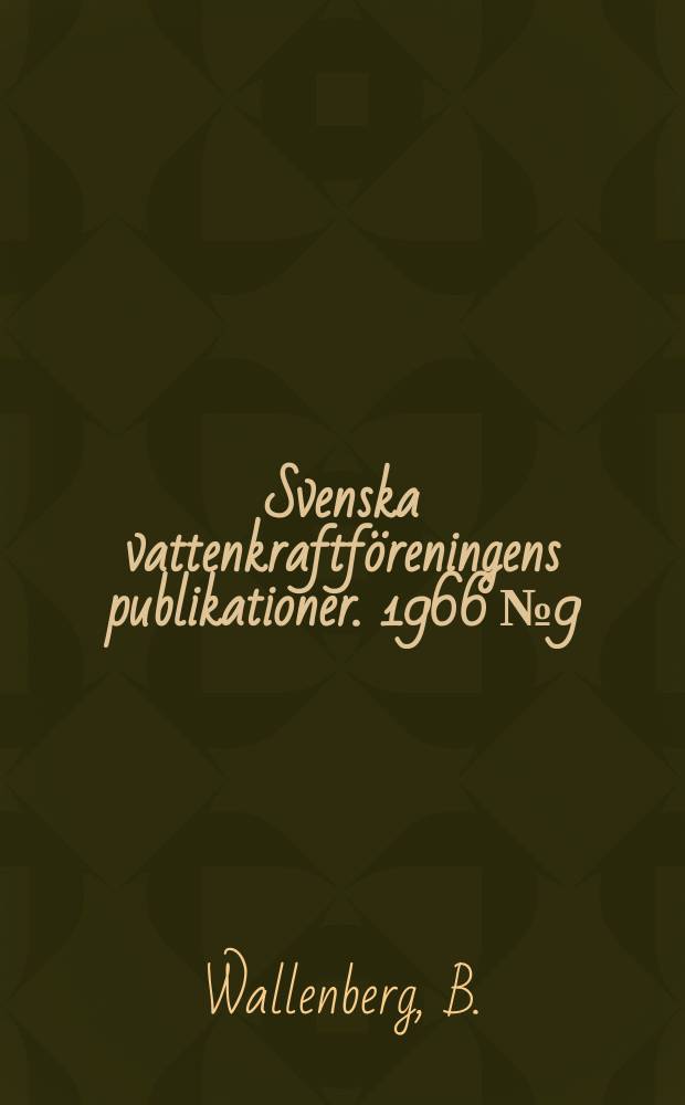 Svenska vattenkraftföreningens publikationer. 1966 №9 : Reserveffekt i kraftsystem