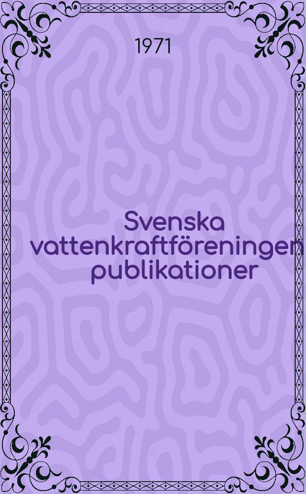 Svenska vattenkraftföreningens publikationer : Kärnkraft i Storbritannien - aktuellt läge och utvecklingstendenser