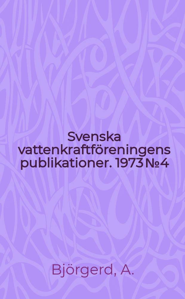 Svenska vattenkraftföreningens publikationer. 1973 №4 : Kostnadsanalys av energikombinat