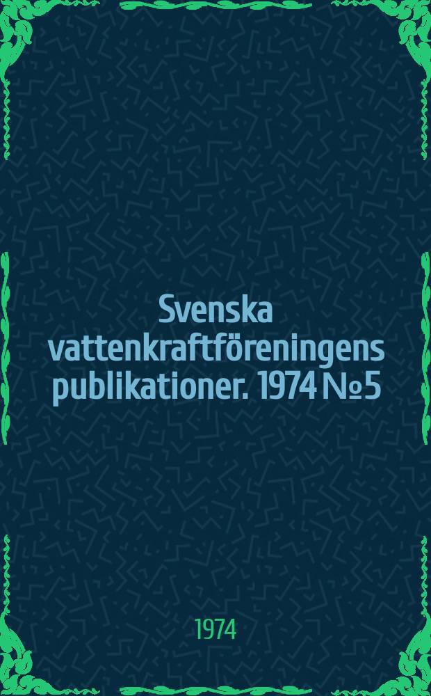 Svenska vattenkraftföreningens publikationer. 1974 №5 : (Årsmötet 1974)