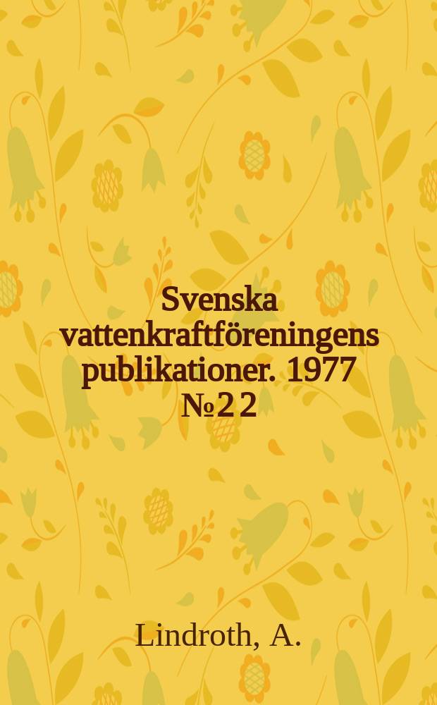 Svenska vattenkraftföreningens publikationer. 1977 №2[2] : Börje Carlin och svensk laxforskning