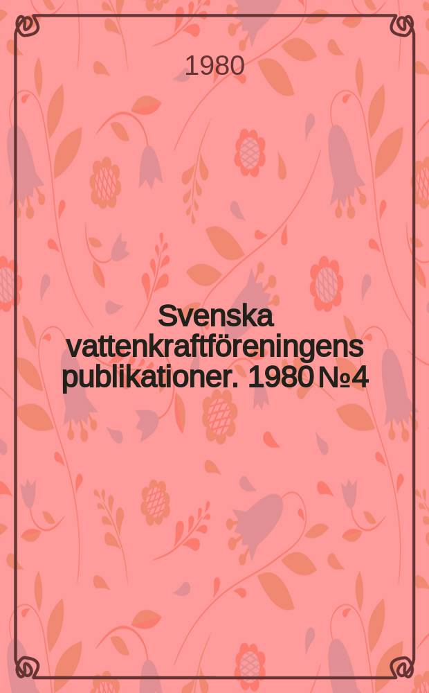 Svenska vattenkraftföreningens publikationer. 1980 №4 : (Årsmötet 1980)