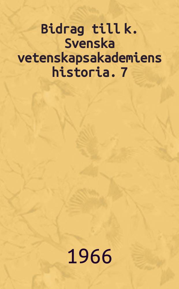 Bidrag till k. Svenska vetenskapsakademiens historia. 7 : Jac. Berzelius