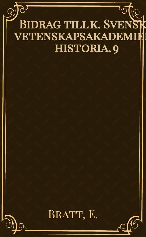 Bidrag till k. Svenska vetenskapsakademiens historia. 9 : En krönika om svenska glober