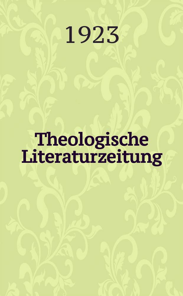 Theologische Literaturzeitung : Begrundet von Emil Schürer und Adolf von Harnack. 1923, №26