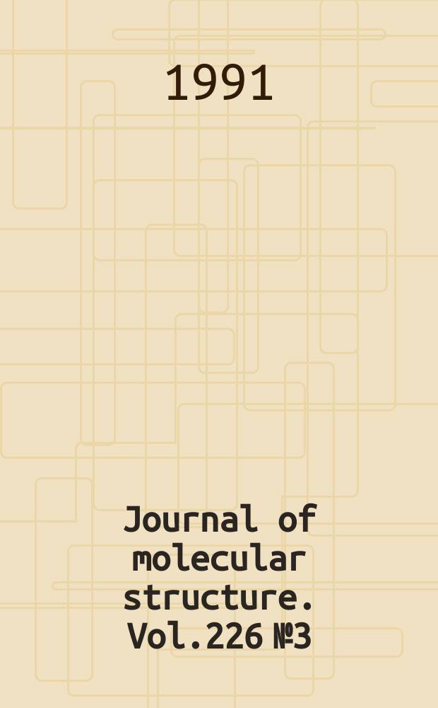 Journal of molecular structure. Vol.226 №3/4
