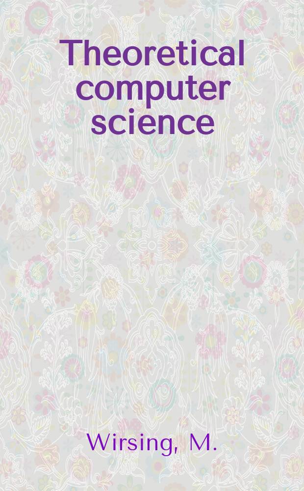 Theoretical computer science : The j. of the EATCS. Vol.42, №2 : Structured algebraic specification: a Kernel language