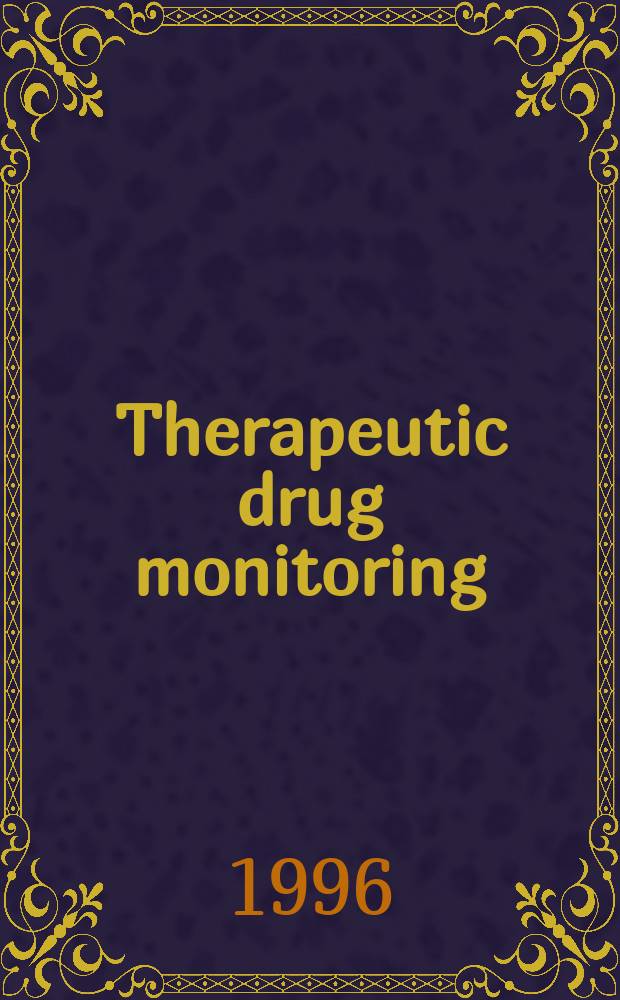 Therapeutic drug monitoring : A j. devoted to therapeutic drug monitoring a. clinical drug toxicology : Offic. j. of the Intern. assoc. of therapeutic drug monitoring a. clinical toxicology