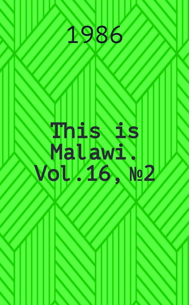 This is Malawi. Vol.16, №2