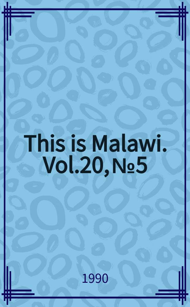This is Malawi. Vol.20, №5