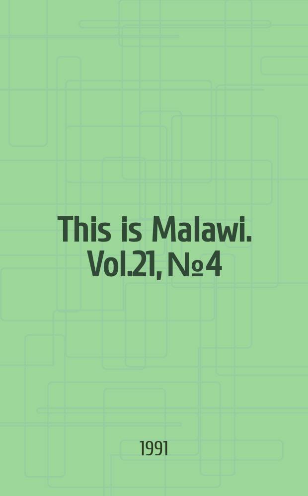 This is Malawi. Vol.21, №4