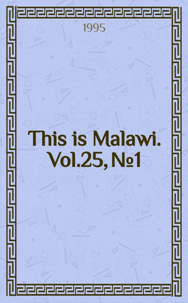 This is Malawi. Vol.25, №1/3