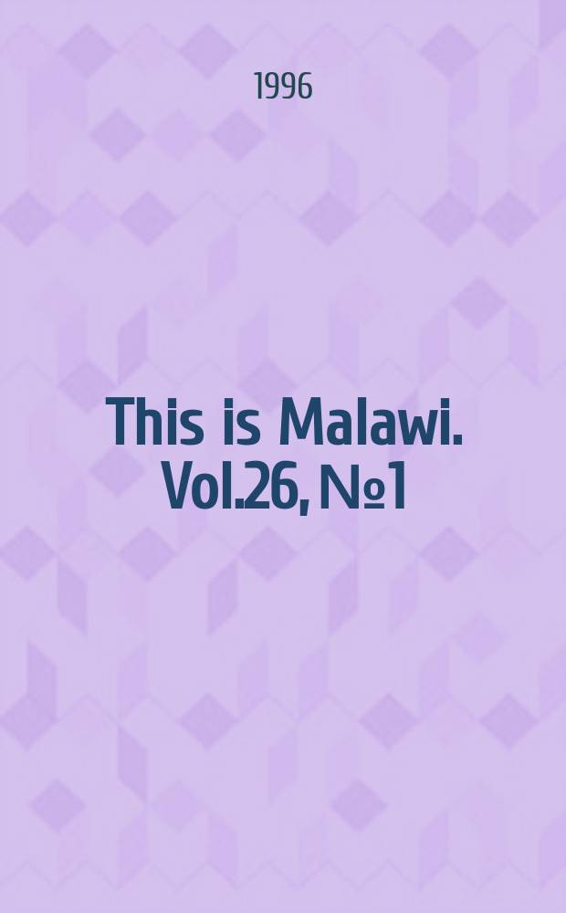 This is Malawi. Vol.26, №1