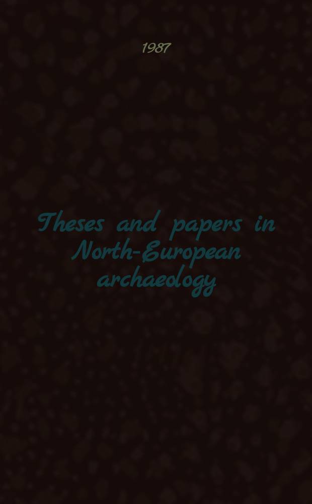 Theses and papers in North-European archaeology : Publ. by the Inst. of North-European archaeology at the Univ. of Stockhol. 17 : Early Christian, Viking a. Romanesque ...