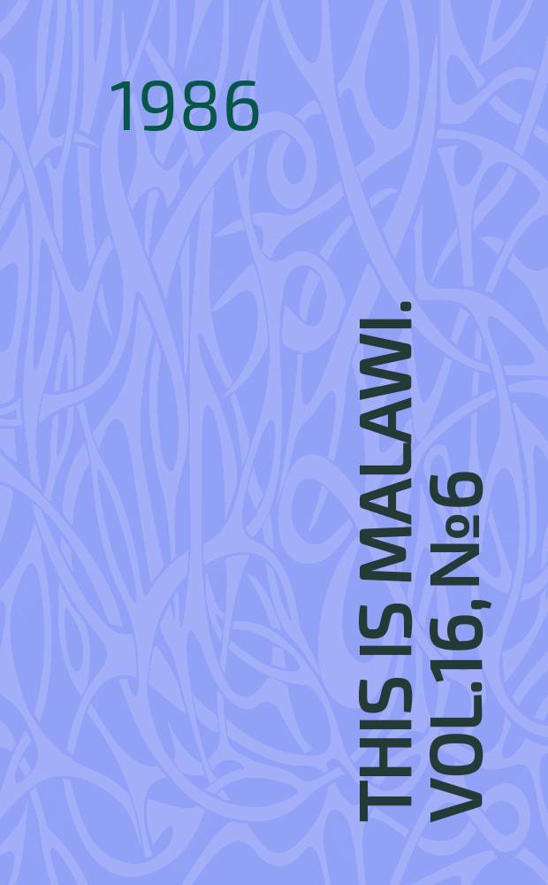 This is Malawi. Vol.16, №6