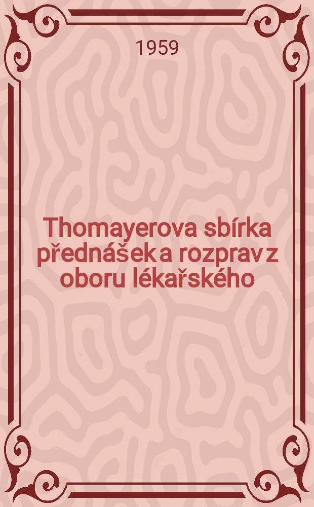 Thomayerova sbírka přednášek a rozprav z oboru lékařského : Nádory okcipitálního laloku