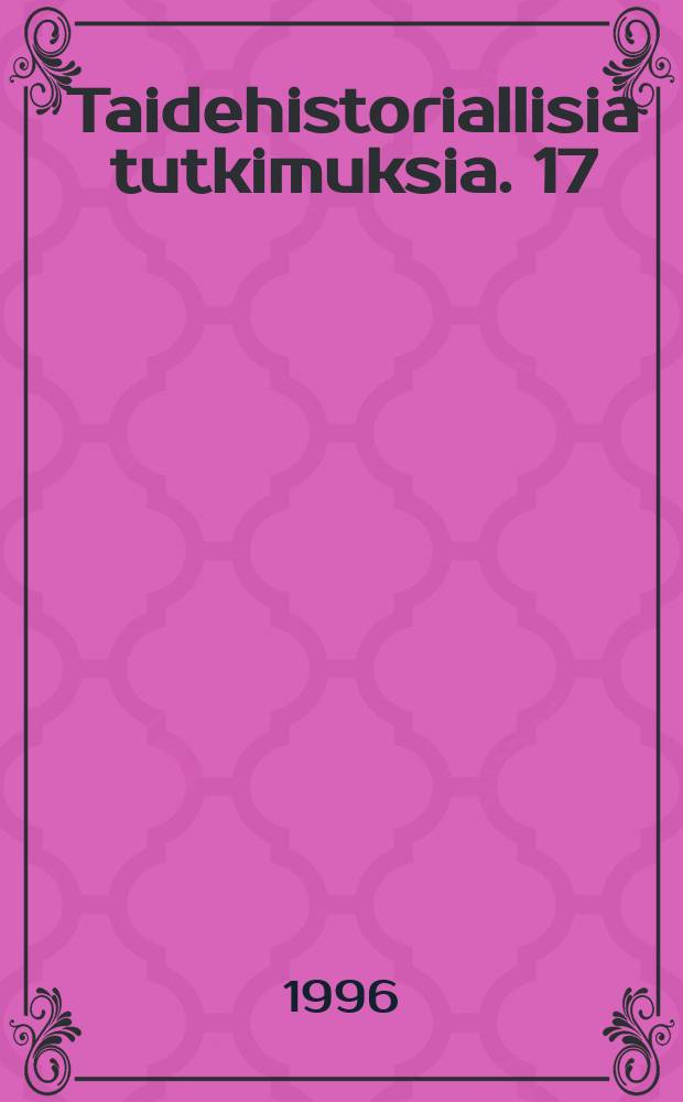 Taidehistoriallisia tutkimuksia. 17 : Näköalapaikalla