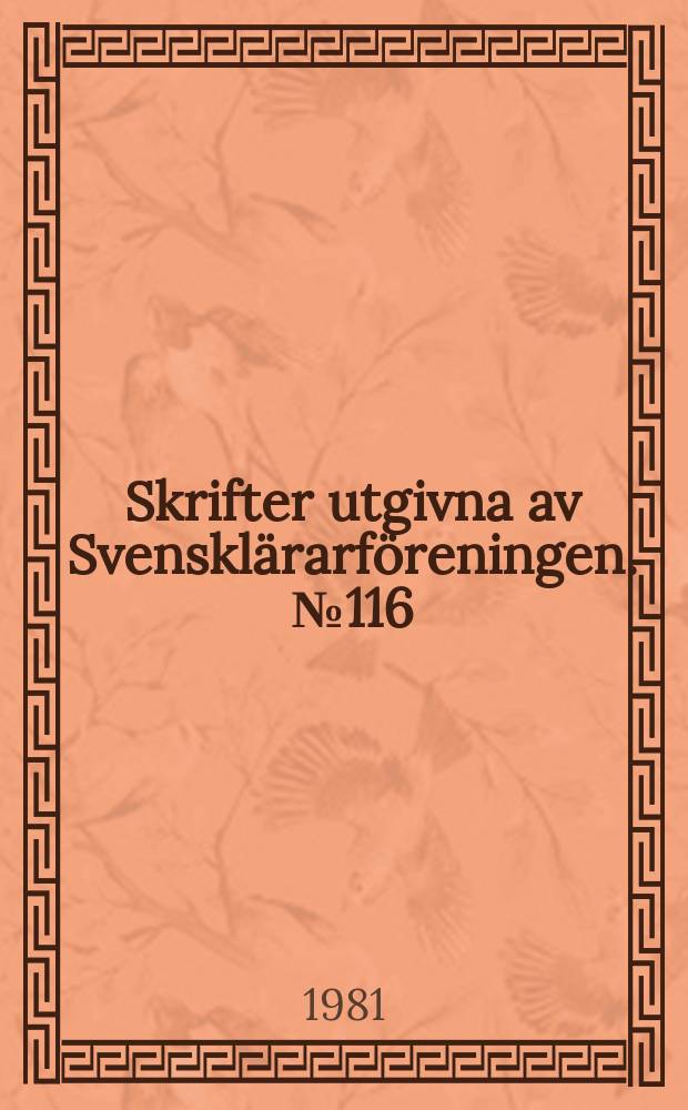 Skrifter utgivna av Svensklärarföreningen. №116 : Svenska ordböcker