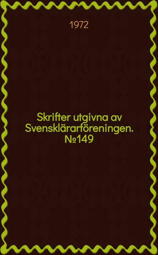 Skrifter utgivna av Svensklärarföreningen. №149 : Ord om ord
