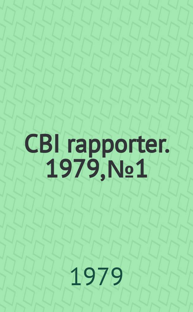 CBI rapporter. 1979, №1 : The need for concrete research ...