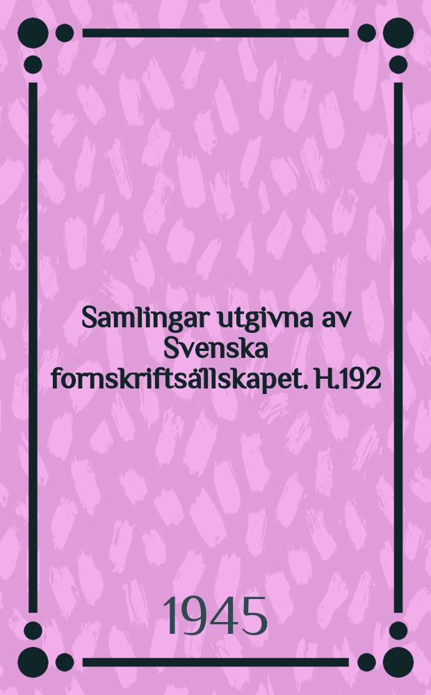 Samlingar utgivna av Svenska fornskriftsällskapet. H.192 : Fornsvensk bibliografi