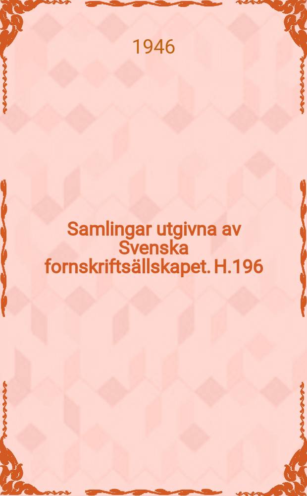 Samlingar utgivna av Svenska fornskriftsällskapet. H.196 : Fornsvensk bibliografi