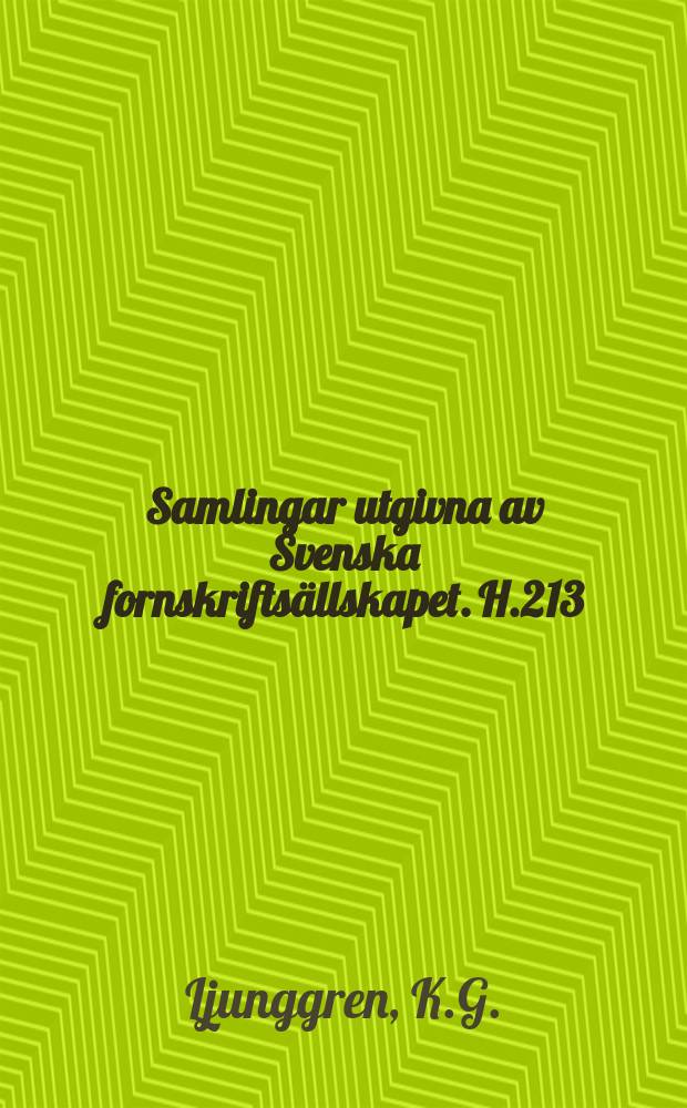 Samlingar utgivna av Svenska fornskrifts&auml;llskapet. H.213 : Supplement [till] Ordbok &ouml;ver Svenska medeltids-spr&aring;ket [av] K.F. S&ouml;derwall
