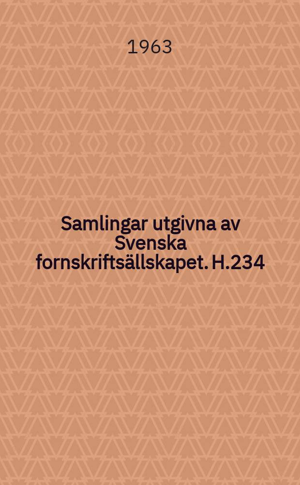 Samlingar utgivna av Svenska fornskrifts&auml;llskapet. H.234 : Ordbok &ouml;ver Svenska medeltids-spr&aring;ket. Supplement