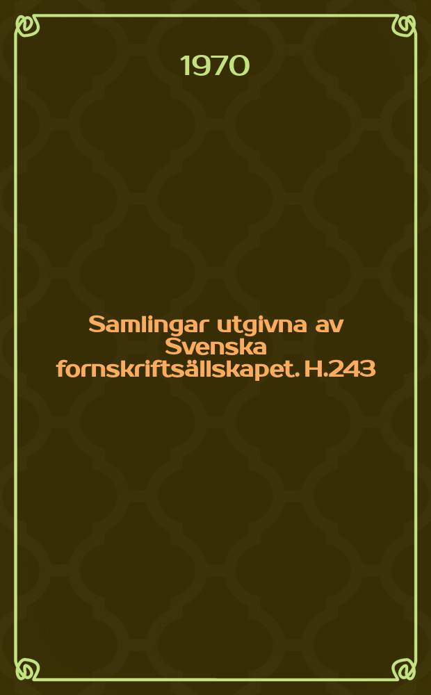 Samlingar utgivna av Svenska fornskriftsällskapet. H.243 : Den Fornsvenska dikten Om ett gyllene år