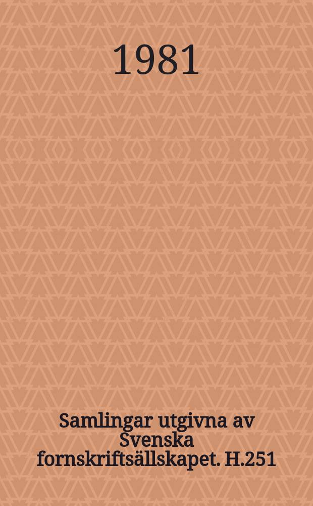 Samlingar utgivna av Svenska fornskriftsällskapet. H.251 : Svensk latinöversättning